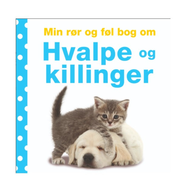 Min rør og føl bog om hvalpe og killinger